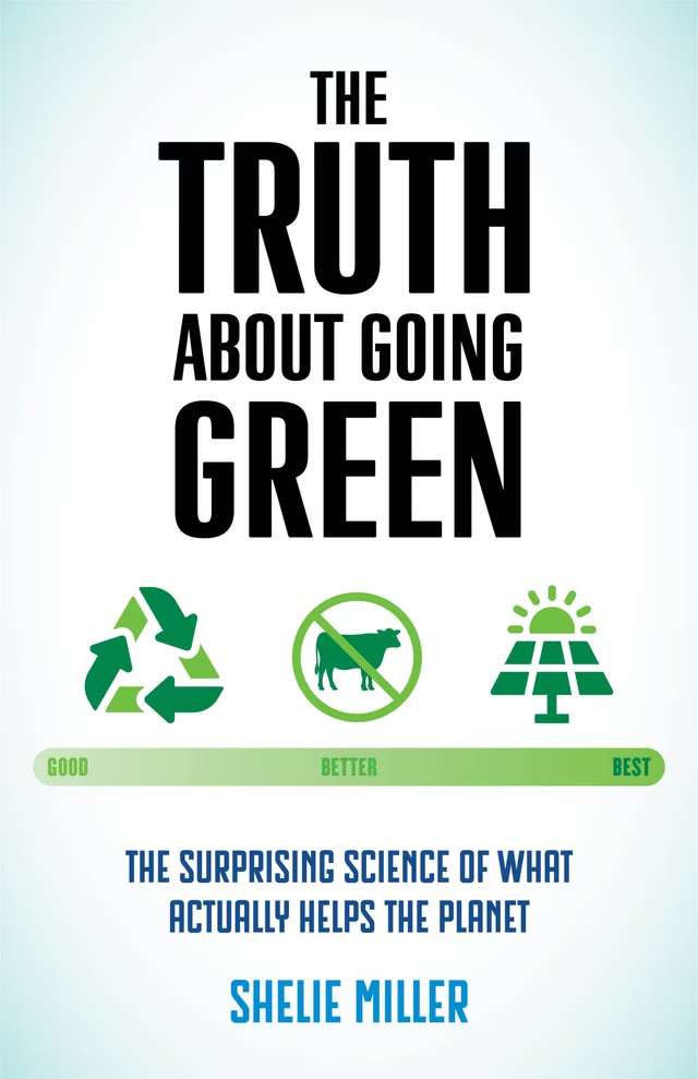 Cover of The Truth About Going Green by Shelie Miller